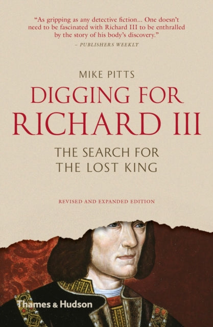 Digging for Richard III : How Archaeology Found the King-9780500292020