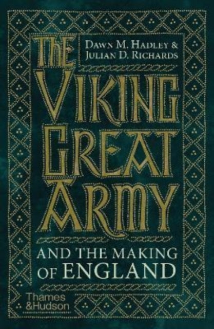 The Viking Great Army and the Making of England-9780500296622
