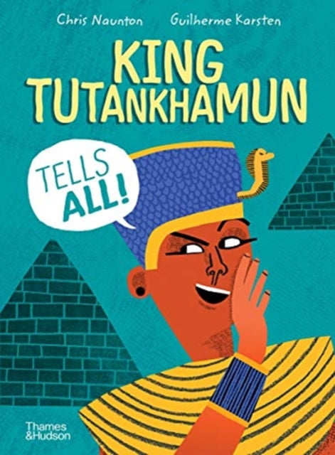 King Tutankhamun Tells All!-9780500652558