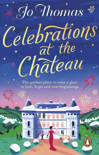 Celebrations at the Chateau : A romantic and heart-warming read to curl up with this autumn-9780552176873