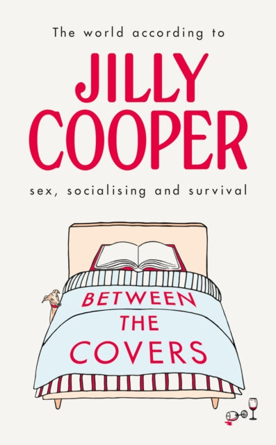 Between the Covers : Jilly Cooper on sex, socialising and survival-9780552178082