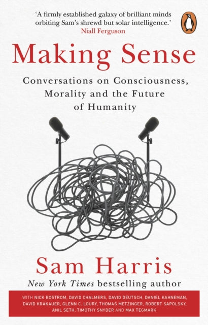 Making Sense : Conversations on Consciousness, Morality and the Future of Humanity-9780552178853