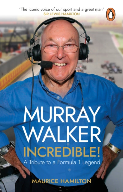 Murray Walker: Incredible! : A Tribute to a Formula 1 Legend-9780552178907
