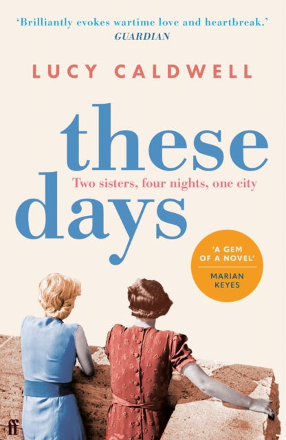 These Days : 'A gem of a novel, I adored it.' MARIAN KEYES-9780571313570