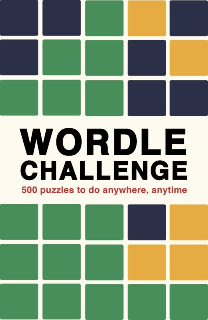 Wordle Challenge : 500 Puzzles to do anytime, anywhere-9780711280403