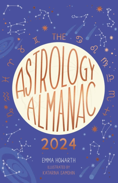 The Astrology Almanac 2024 : Your holistic annual guide to the planets and stars-9780711286344