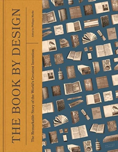 The Book by Design : The Remarkable Story of the World's Greatest Invention-9780712354042