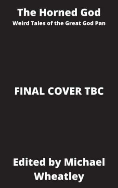 The Horned God : Weird Tales of the Great God Pan : 32-9780712354967