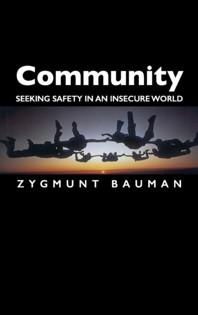 Community : Seeking Safety in an Insecure World-9780745626352