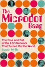 The Microdot Gang : The Rise and Fall of the LSD Network That Turned On the World-9780750996006