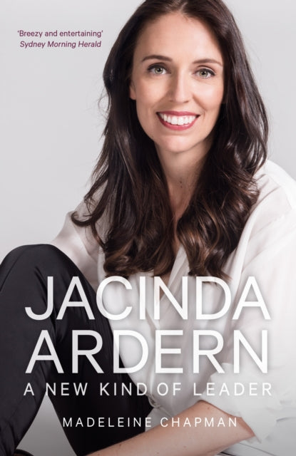 Jacinda Ardern : A New Kind of Leader-9780750997485