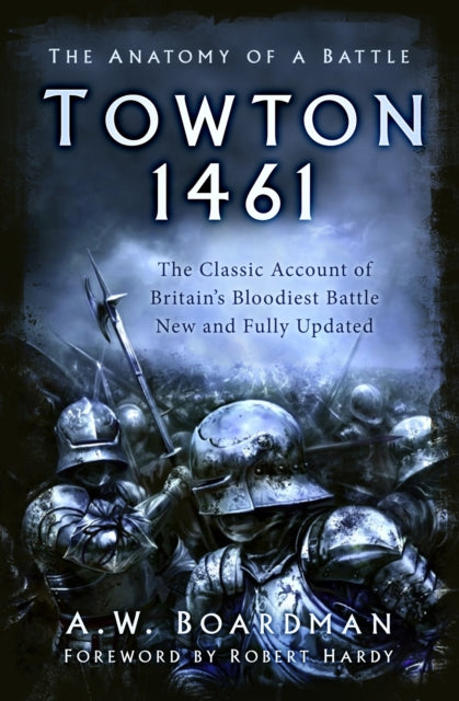 Towton 1461 : The Anatomy of a Battle-9780750998970