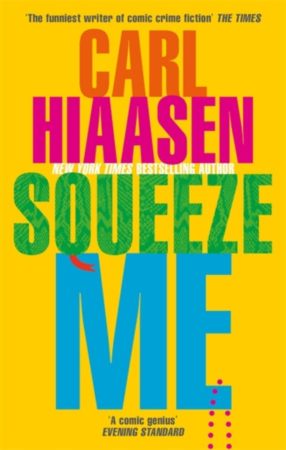 Squeeze Me : The ultimate satire for 2021-9780751581836