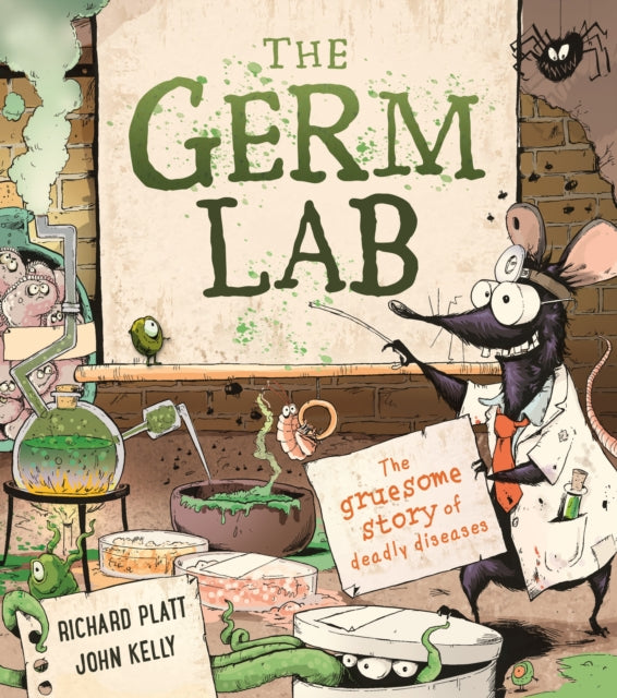 The Germ Lab : The Gruesome Story of Deadly Diseases-9780753445471
