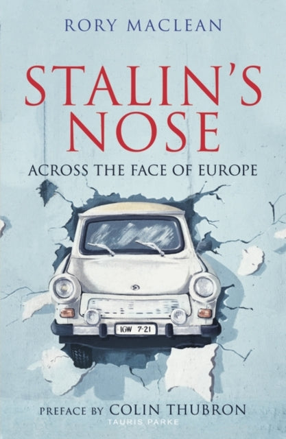 Stalin's Nose : Across the Face of Europe-9780755617074