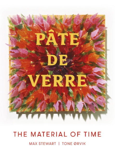 Pate de Verre: The Material of Time-9780764363177