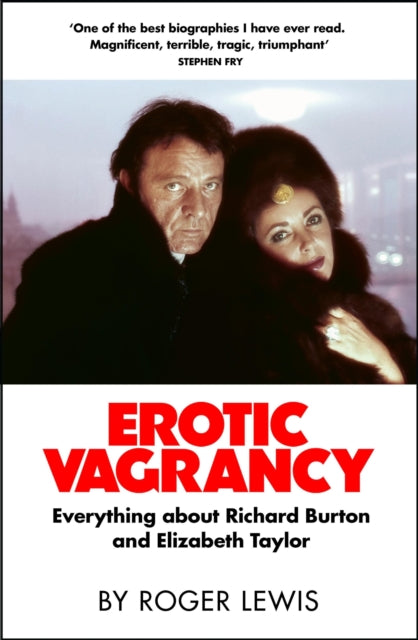 Erotic Vagrancy : Everything about Richard Burton and Elizabeth Taylor-9780857381729
