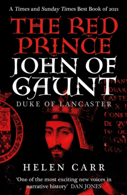 The Red Prince : The Life of John of Gaunt, the Duke of Lancaster-9780861543182