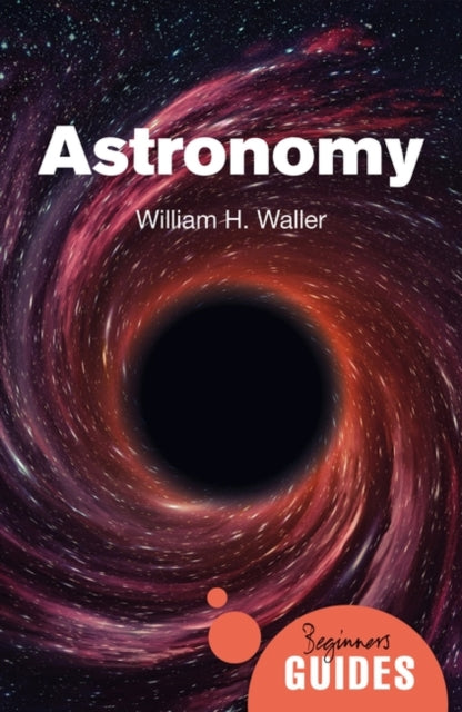 Astronomy : A Beginner's Guide-9780861544004