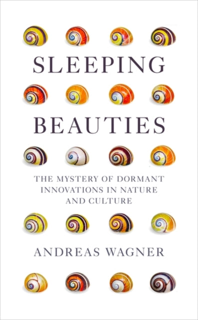 Sleeping Beauties : The Mystery of Dormant Innovations in Nature and Culture-9780861545278