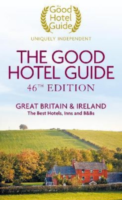 The Good Hotel Guide : Great Britain & Ireland-9780993248474