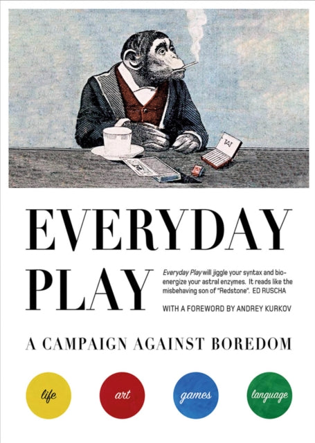Everyday Play : A Campaign Against Boredom-9780995518186