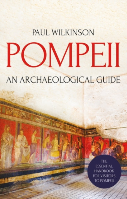 Pompeii : An Archaeological Guide-9781350129399