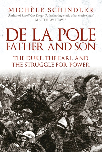 De la Pole, Father and Son : The Duke, The Earl and the Struggle for Power-9781398106185