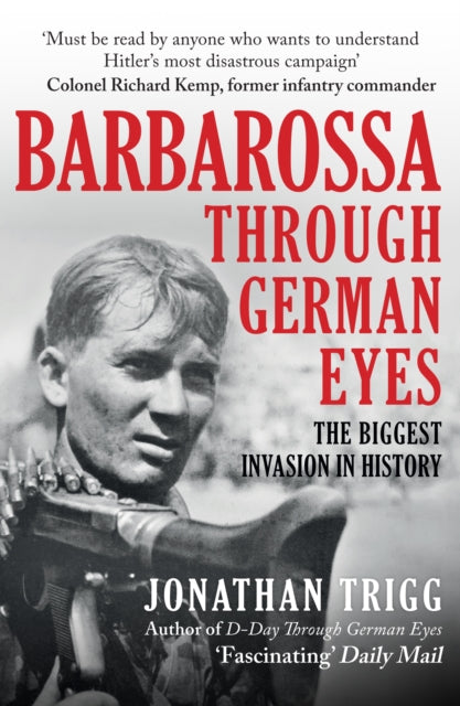 Barbarossa Through German Eyes : The Biggest Invasion in History-9781398115514