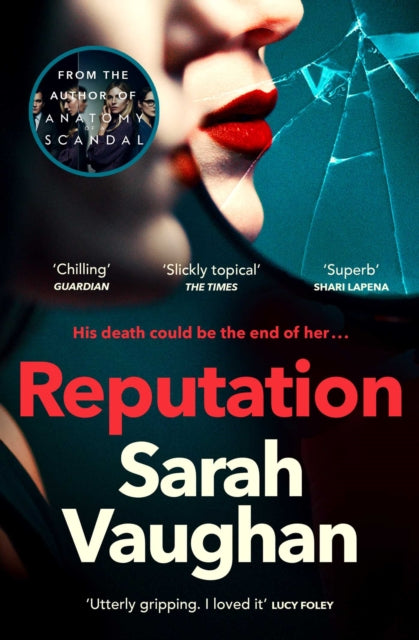 Reputation : the thrilling new novel from the bestselling author of Anatomy of a Scandal-9781398502062
