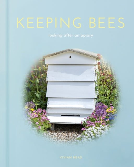 Keeping Bees : Looking After an Apiary-9781398823525