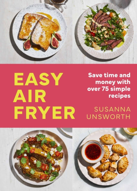Easy Air Fryer : 75 simple recipes with UK measurements-9781399614030