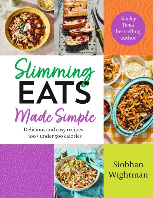 Slimming Eats Made Simple : Delicious and easy recipes - 100+ under 500 calories-9781399708241