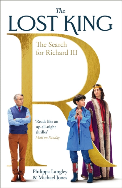 The Lost King : The Search for Richard III-9781399802628