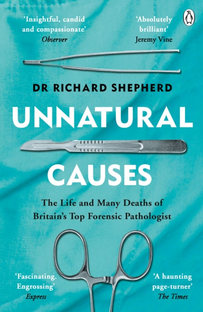Unnatural Causes : 'An absolutely brilliant book. I really recommend it, I don't often say that' Jeremy Vine, BBC Radio 2-9781405923538