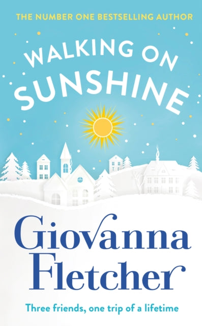Walking on Sunshine : The Sunday Times bestseller perfect to cosy up with this winter-9781405935609