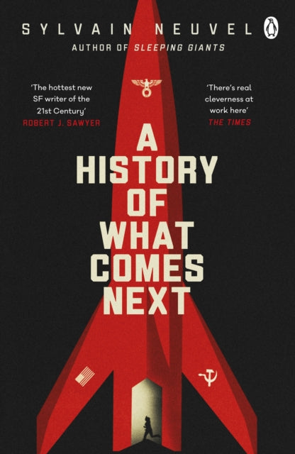 A History of What Comes Next : The captivating speculative fiction for fans of The Man in the High Castle-9781405945530