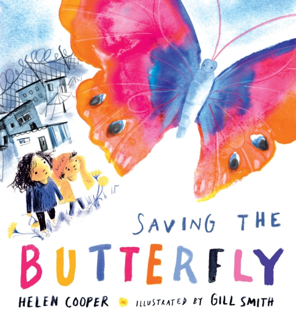 Saving the Butterfly : A story about refugees-9781406397208