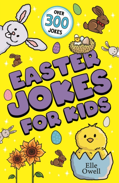 Easter Jokes for Kids : Over 300 egg-cellent jokes!-9781408373897