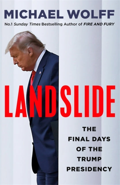 Landslide : The Final Days of the Trump Presidency-9781408714645