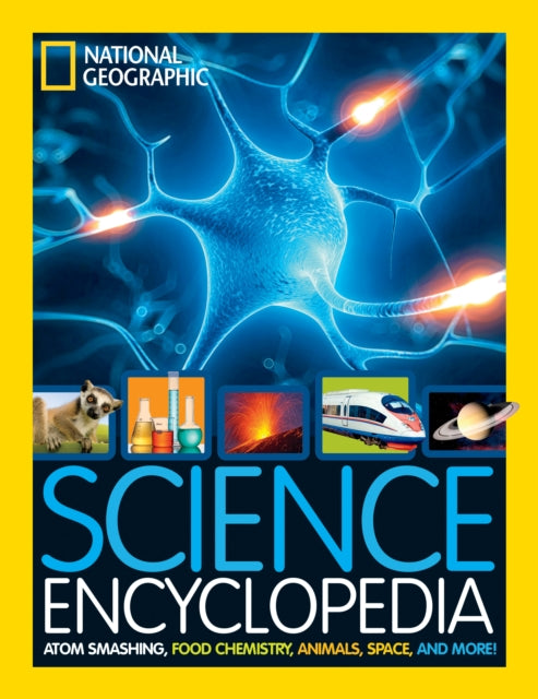Science Encyclopedia : Atom Smashing, Food Chemistry, Animals, Space, and More!-9781426325427