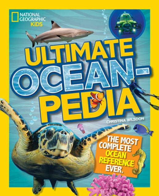 Ultimate Oceanpedia : The Most Complete Ocean Reference Ever-9781426325502