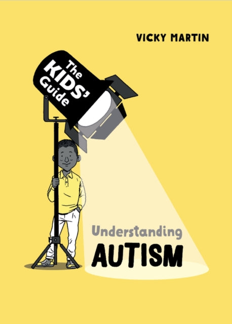 The Kids' Guide: Understanding Autism-9781445182834