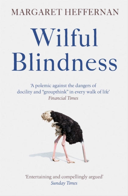 Wilful Blindness : Why We Ignore the Obvious-9781471180804
