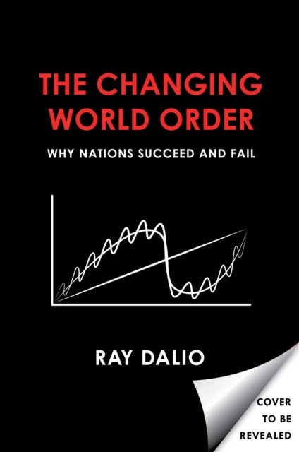 Principles for Dealing with the Changing World Order : Why Nations Succeed or Fail-9781471196690