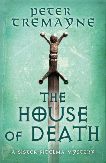 The House of Death (Sister Fidelma Mysteries Book 32)-9781472265418