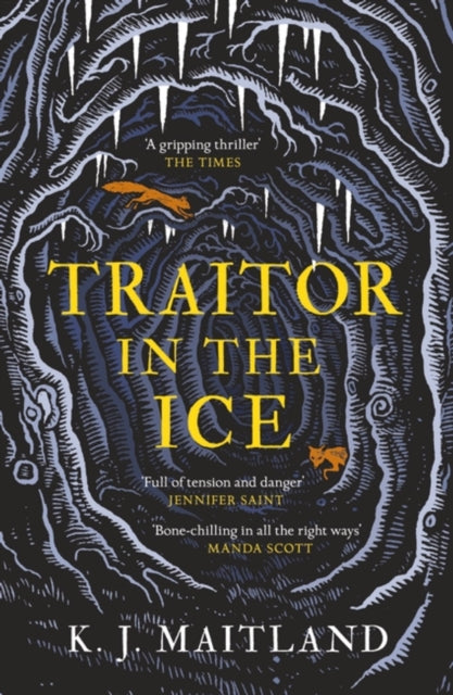 Traitor in the Ice : Treachery has gripped the nation. But the King has spies everywhere.-9781472275493