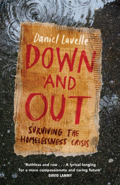 Down and Out : Surviving the Homelessness Crisis-9781472279095