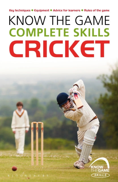 Know the Game: Complete skills: Cricket-9781472919588