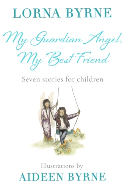 My Guardian Angel, My Best Friend : Seven stories for children-9781473635975